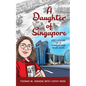A Daughter of Singapore: Life Lessons of a Homegrown Tour Guide - Paperback