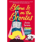 Blame It on the Brontes - Paperback