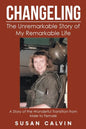 Changeling: The Unremarkable Story of My Remarkable Life - Paperback