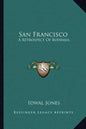 San Francisco: A Retrospect of Bohemia - Paperback