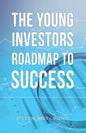 The Young Investors Roadmap to Success - Paperback