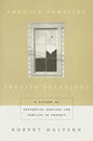 Fragile Families, Fragile Solutions: A History of Supportive Services for Families in Poverty - Paperback