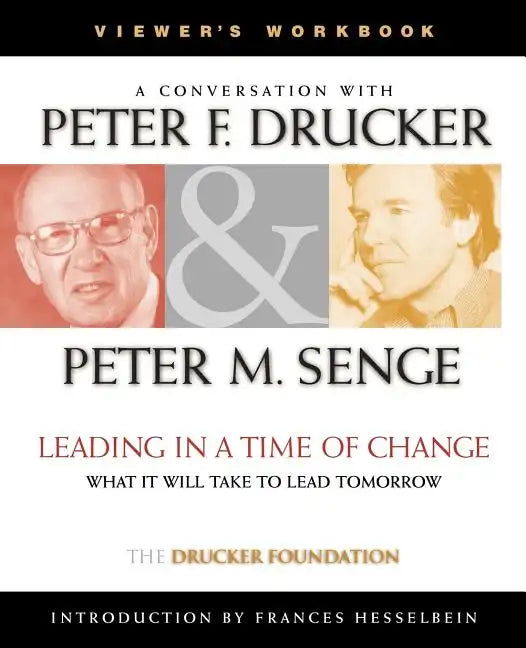 Leading in a Time of Change, Viewer's Workbook: What It Will Take to Lead Tomorrow (Video) - Paperback