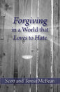 Forgiving in a World that Loves to Hate - Paperback