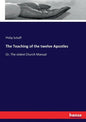The Teaching of the twelve Apostles: Or, The oldest Church Manual - Paperback