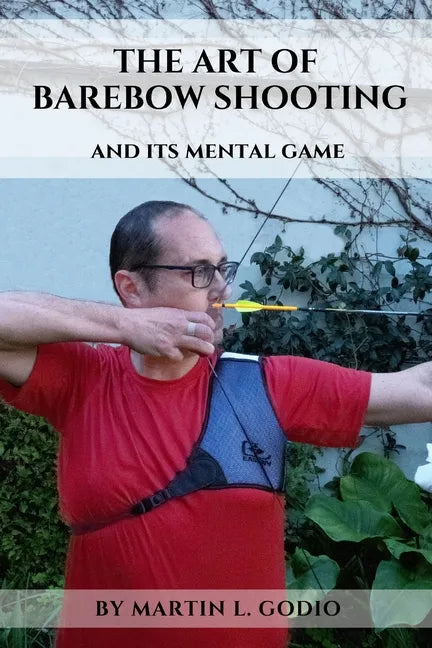 The ART of BAREBOW Shooting: and its mental game - Paperback