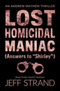 Lost Homicidal Maniac (Answers to Shirley): An Andrew Mayhem Thriller - Paperback
