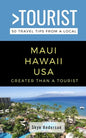 Greater Than a Tourist-Maui Hawaii USA: 50 Travel Tips from a Local - Paperback