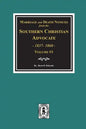 Marriage and Death Notices from the Southern Christian Advocate, 1837-1860. (Vol. #1) - Paperback