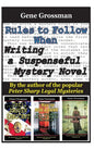 Rules to Follow when Writing a Suspenseful Mystery Novel: By the author of the popular Peter Sharp Legal Mysteries - Paperback