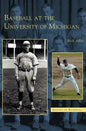 Baseball at the University of Michigan - Hardcover