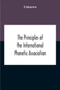 The Principles Of The International Phonetic Association - Paperback