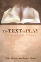 The Text in Play - Hardcover