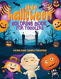 Cute Halloween Coloring Book For Toddlers: 40 Big & Simple Designs, Witches, Candy, Pumpkins, Mummies and More! Ages 2-4, 8.5 x 11 Inches (21.59 x 27. - Paperback