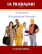 ¡A Trabajar! Student Workbook - Paperback