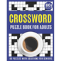 Crossword Puzzle Book For Adults: Amazing Crossword Puzzles Book For Senior men And Women Puzzlers And Puzzle Lovers Including 80 Large Print Puzzles - Paperback
