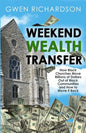 Weekend Wealth Transfer: How Black Churches Move Billions of Dollars Out of Black Communities and How to Move It Back - Paperback