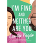 I'm Fine and Neither Are You - Paperback