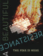 A Beautiful Resistance: The Fire is Here - Paperback