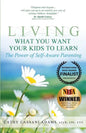 Living What You Want Your Kids to Learn: The Power of Self-Aware Parenting - Paperback
