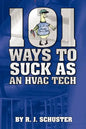 101 Ways To Suck As An HVAC Technician - Paperback