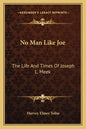 No Man Like Joe: The Life and Times of Joseph L. Meek - Paperback
