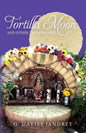 Tortilla Moon and Other Tales of Love - Paperback