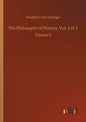 The Philosophy of History, Vol. 2 of 2: Volume 2 - Paperback