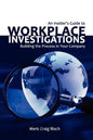 An Insider's Guide to Workplace Investigations - Paperback