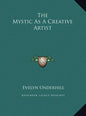 The Mystic As A Creative Artist - Hardcover