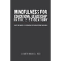 Mindfulness for Educational Leadership in the 21st Century: Quest for Mindful Leadership in Education Reforms in Uganda - Paperback