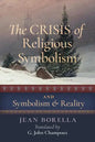The Crisis of Religious Symbolism & Symbolism and Reality - Paperback
