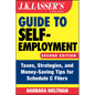 J.K. Lasser's Guide to Self-Employment: Taxes, Strategies, and Money-Saving Tips for Schedule C Filers - Paperback