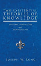 Two Existential Theories of Knowledge: Epistemic Pragmatism and Contextualism - Paperback