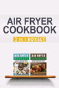 Air Fryer Cookbook: Easy And Fancy Recipes For Every Taste, 2in1 Box Set - Paperback