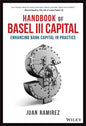 Handbook of Basel III Capital: Enhancing Bank Capital in Practice - Hardcover