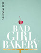 Bad Girl Bakery: The Cookbook - Hardcover