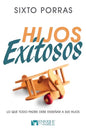Hijos Exitosos: Lo Que Todo Padre Debe Enseñar a Sus Hijos - Paperback