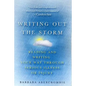 Writing Out the Storm: Reading and Writing Your Way Through Serious Illness or Injury - Paperback