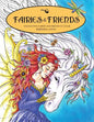 Fairies & Friends: Enchanting Fairies and Friends to Color - Paperback