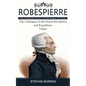 Robespierre: The Architect of the French Reign of Terror (The Craftsman of the French Revolution and Republican Values) - Paperback