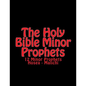 The Holy BIble Minor Prophets: 12 Minor Prophets Hosea - Malichi - Paperback
