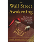 The Wall Street Awakening: The Heart and Mind of Investing with Biblical Integrity - Paperback