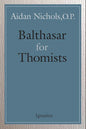 Balthasar for Thomists - Paperback