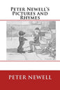 Peter Newell's Pictures and Rhymes: The Original Edition of 1903 - Paperback