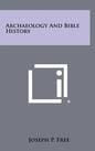 Archaeology And Bible History - Hardcover