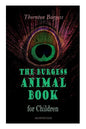 THE Burgess Animal Book for Children (Illustrated): Wonderful & Educational Nature and Animal Stories for Kids - Paperback