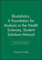 Biostatistics: A Foundation for Analysis in the Health Sciences, 10e Student Solutions Manual - Paperback
