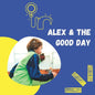 Alex and the Good Day: A Day in the Life With Cochlear Implants - Paperback