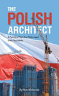 The Polish Architect: A Family's Plan that Falls Apart then Succeeds - Paperback
